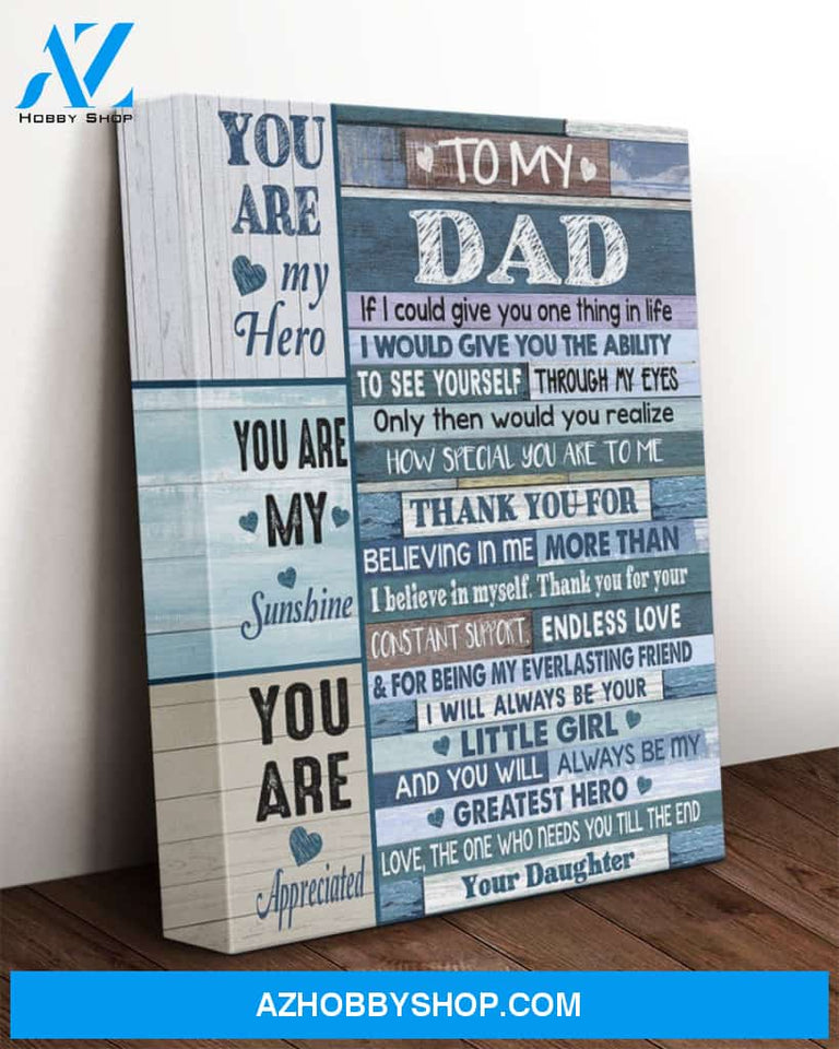 Dad Canvas From Daughter Full Size Canvas To My Dad If I Could Give You One Thing In Life