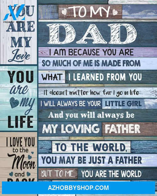 Dad Canvas From Daughter To My Dad I Am Because You Are So Much Of Me Is Made From Blue Wooden Vintage Canvas Wall Art Full Size