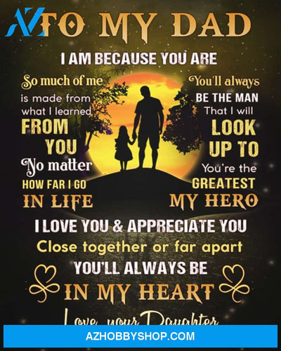 Dad Canvas From Daughter To My Dad I Am Because You Are So Much Of Me Is Made From What I Learned From You Yellow Canvas Wall Art Full Size