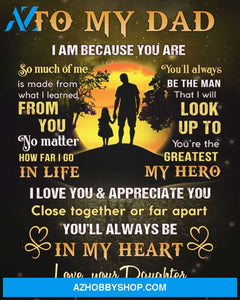 Dad Canvas From Daughter To My Dad I Am Because You Are So Much Of Me Is Made From What I Learned From You Yellow Canvas Wall Art Full Size