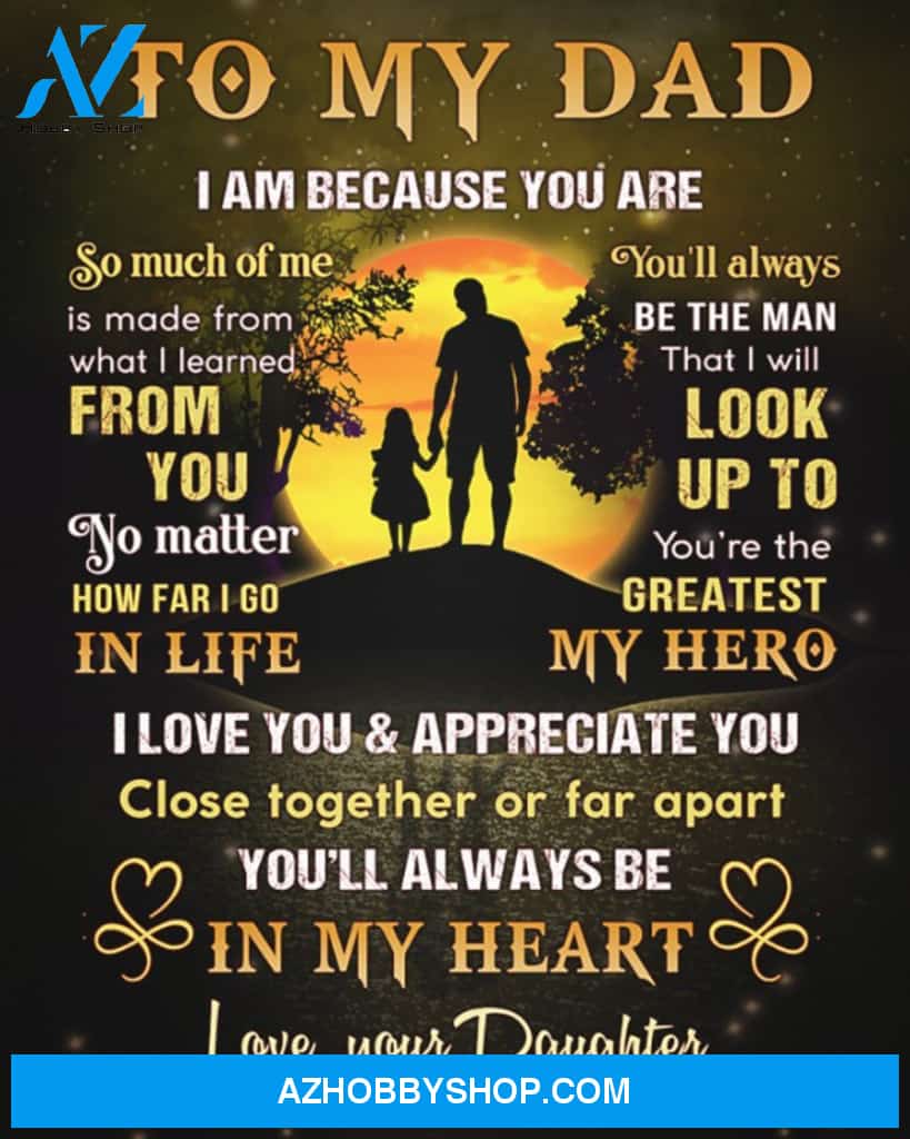 Dad Canvas From Daughter To My Dad I Am Because You Are So Much Of Me Is Made From What I Learned From You Yellow Canvas Wall Art Full Size