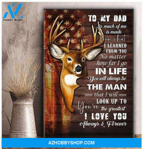 Dad Canvas To My Dad SO Much Of Me Is Made From What I Learned From You American Flag Deer Wooden Vintage Canvas Wall Art Full Size