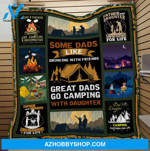 Dad & Daughter Camping Quilt Blanket, gift from daughter to dad - Great Dads go camping with daughters