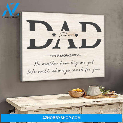 Dad no matter how big we get - Personalized Canvas