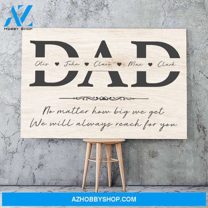 Dad no matter how big we get - Personalized Canvas