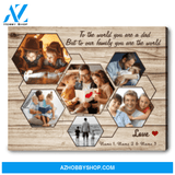 Dad Photo Collage Canvas Custom Gift For Dad To The World You Are A Dad