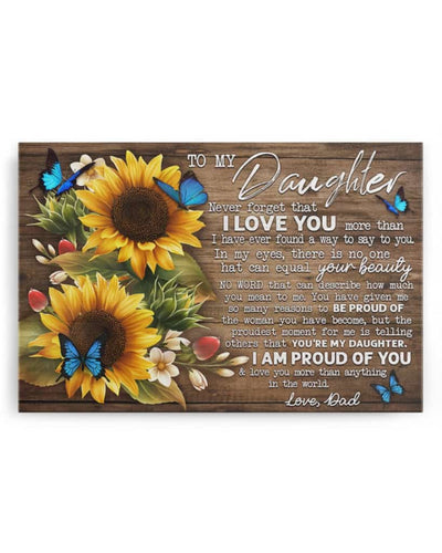 Dad to Daughter never forget that I love you - Poster/Canvas - Gift For Daughter