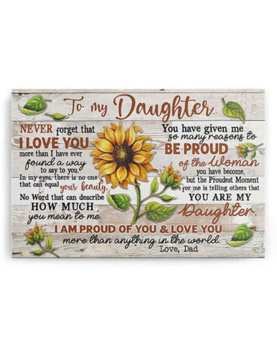 Dad to Daughter never forget that I love you - Poster/Canvas - Gift For Daughter