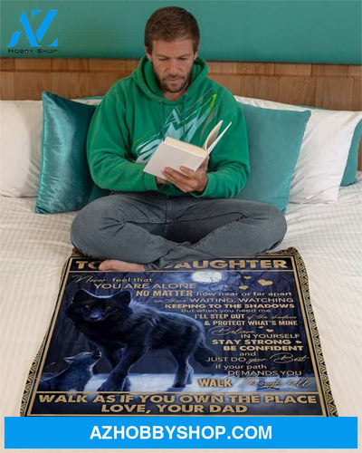 Dad To Daughter Wolf Never Feel That U Are Alone Fleece Blanket Gift For Daughter