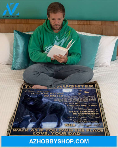 Dad To Daughter Wolf Never Feel That U Are Alone Fleece Blanket Gift For Daughter