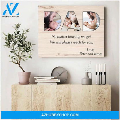 Dad we will always reach for you - Personalized Canvas