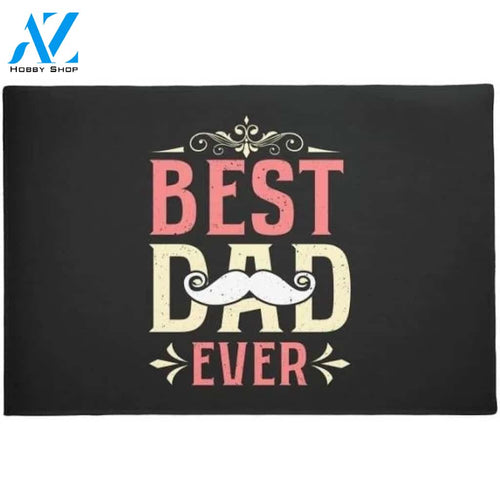 Daddy Best Dad Ever Doormat Welcome Mat Housewarming Gift Home Decor Funny Doormat Gift For Friend Gift For Family Dad Day Gift