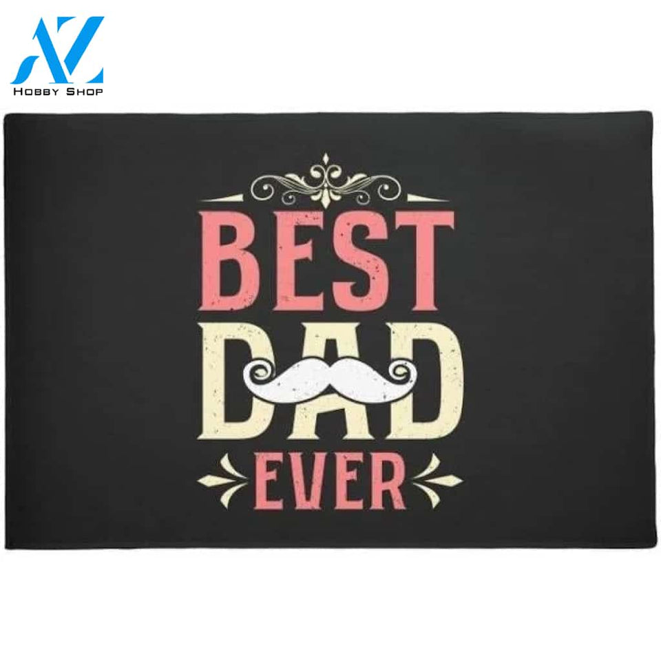 Daddy Best Dad Ever Doormat Welcome Mat Housewarming Gift Home Decor Funny Doormat Gift For Friend Gift For Family Dad Day Gift