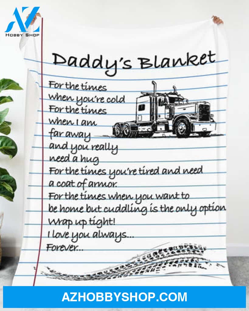 Daddy's Trucker Blanket For The Times When You're Cold Blanket Gift For Dad 