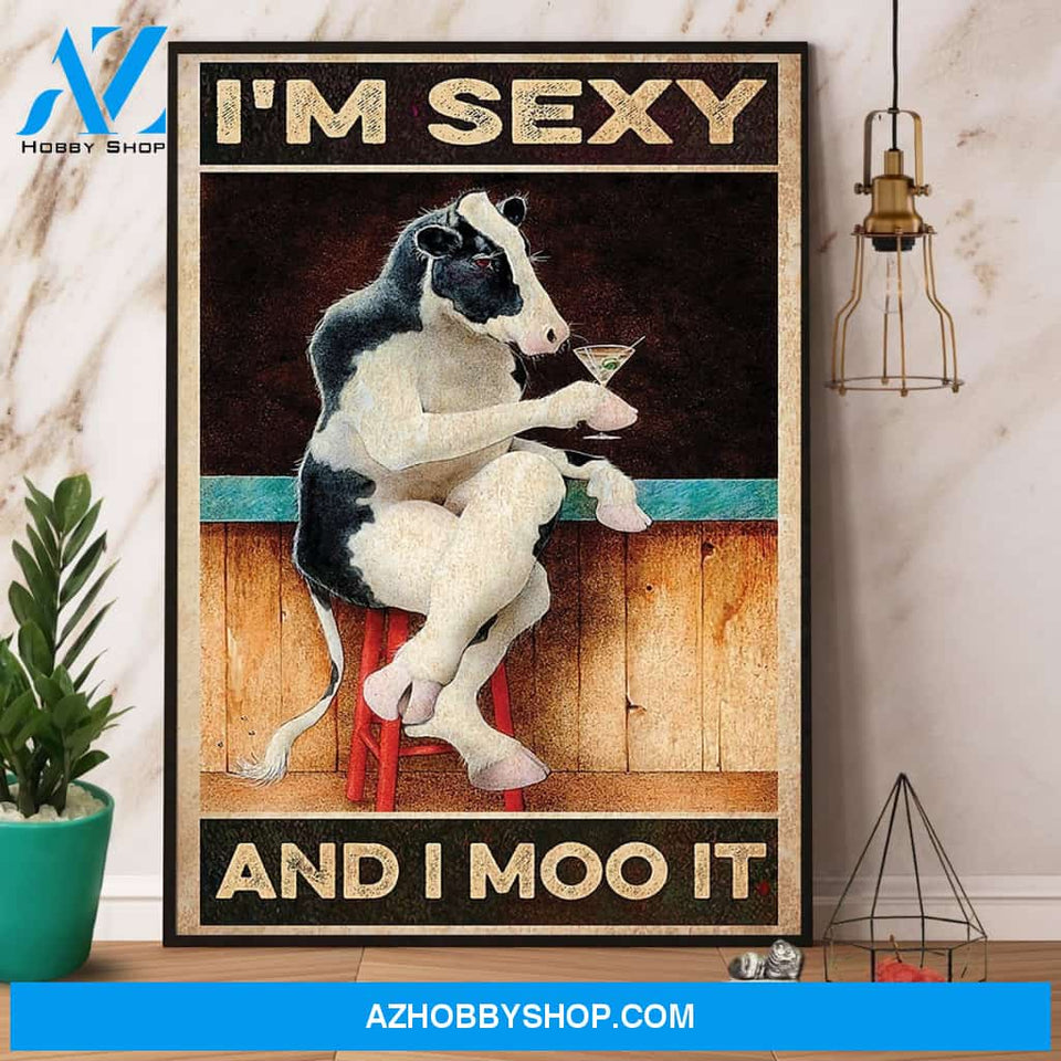 Dairy Cow I’M Sexy And I Moo It Canvas And Poster, Wall Decor Visual Art