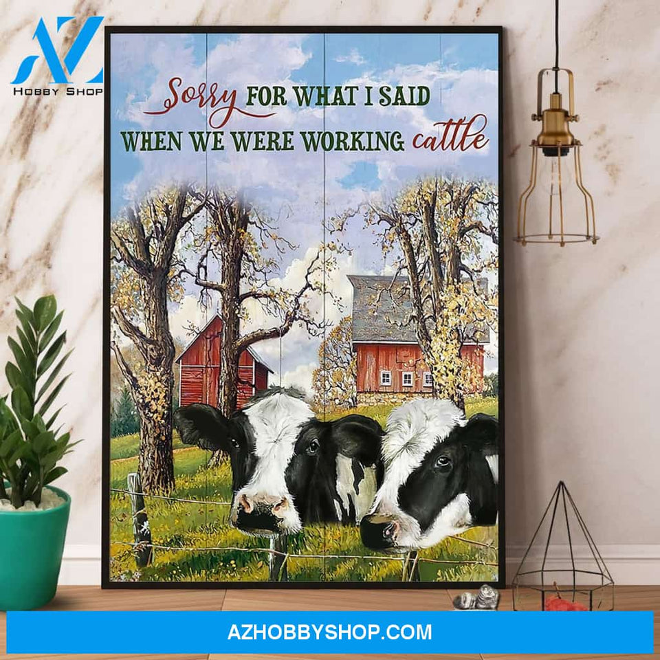 Dairy Cow Sorry For What I Said Farmer Canvas And Poster, Wall Decor Visual Art