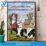 Dairy Cow Sorry For What I Said Farmer Canvas And Poster, Wall Decor Visual Art
