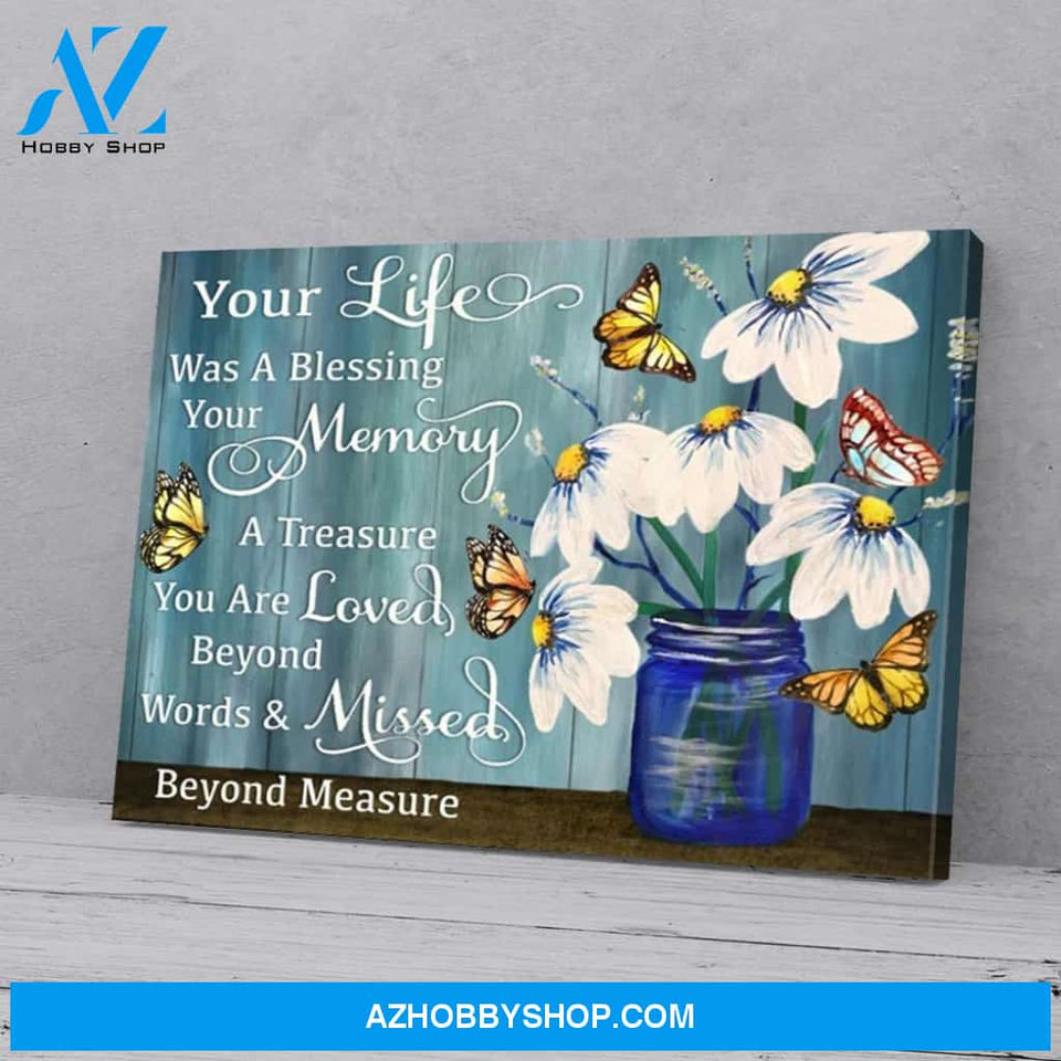 Daisy Butterfly Your Life Was A Blessing Butterfly your memory Butterfly Canvas And Poster, Wall Decor Visual Art