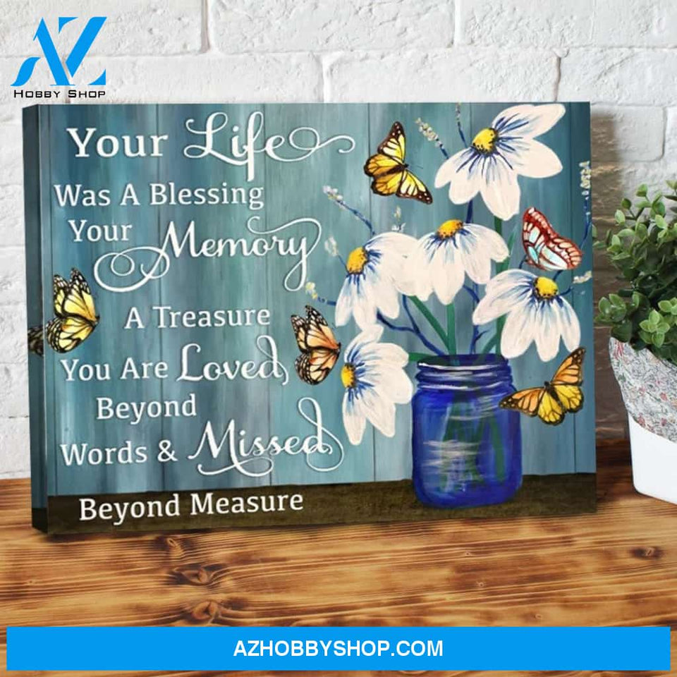 Daisy Butterfly Your Life Was A Blessing Butterfly your memory Butterfly Canvas And Poster, Wall Decor Visual Art