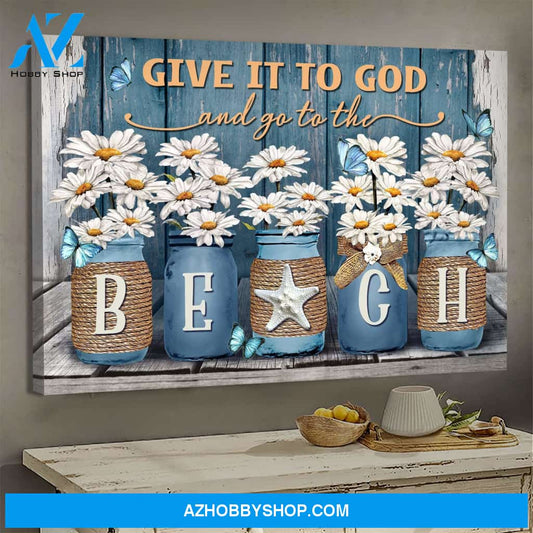 Daisy flower - Give it to God and go to the beach - Jesus Landscape Canvas Prints, Wall Art