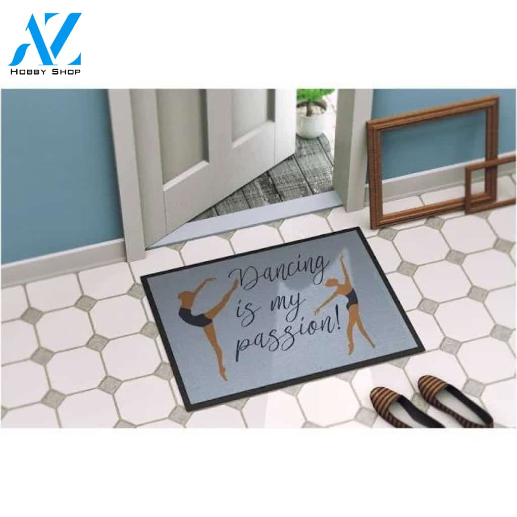 Dancing Is My Passion Doormat Welcome Mat House Warming Gift Home Decor Gift for Ballet Lovers Funny Doormat Gift Idea