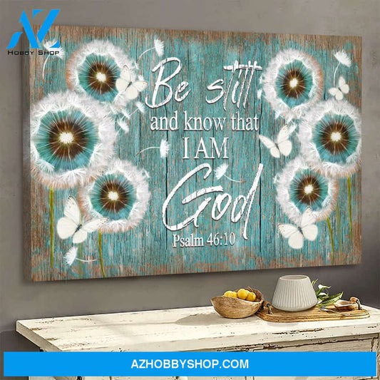 Dandelion and butterflies - Be still and know that I am God Jesus Landscape Canvas Prints - Wall Art