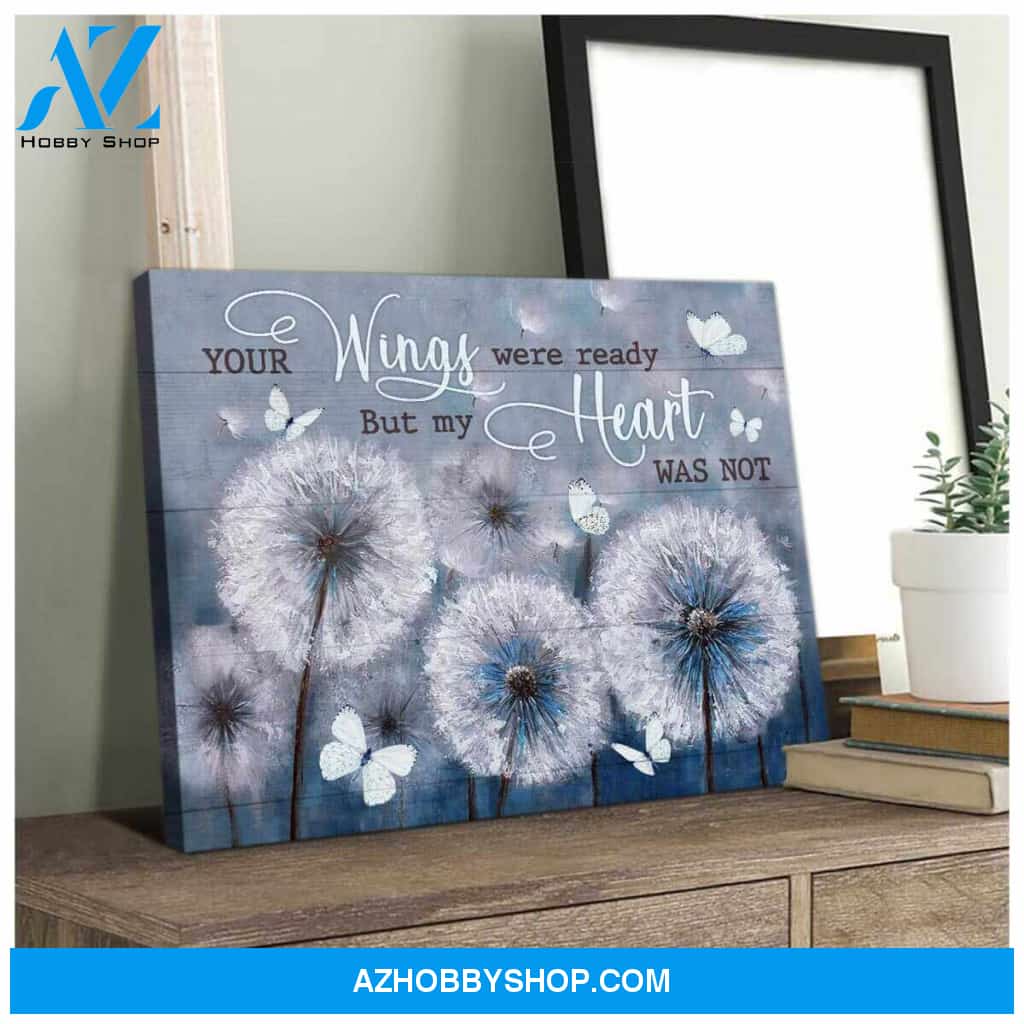 Dandelion and Butterflies Canvas Your wings were ready but my heart was not Wall Art Decor