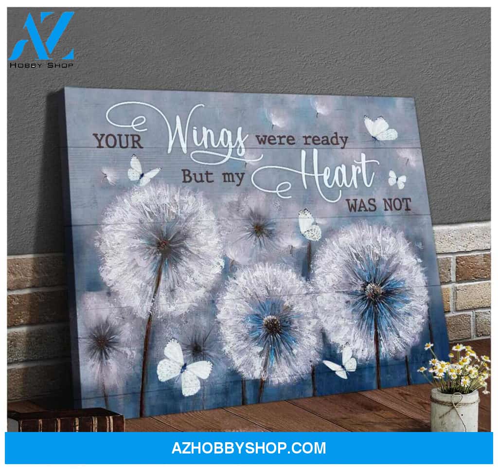 Dandelion and Butterflies Canvas Your wings were ready but my heart was not Wall Art Decor