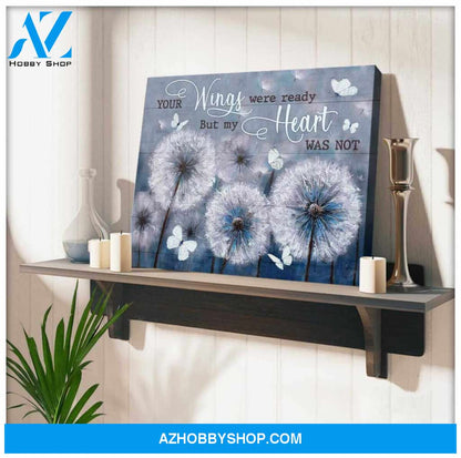 Dandelion and Butterflies Canvas Your wings were ready but my heart was not Wall Art Decor