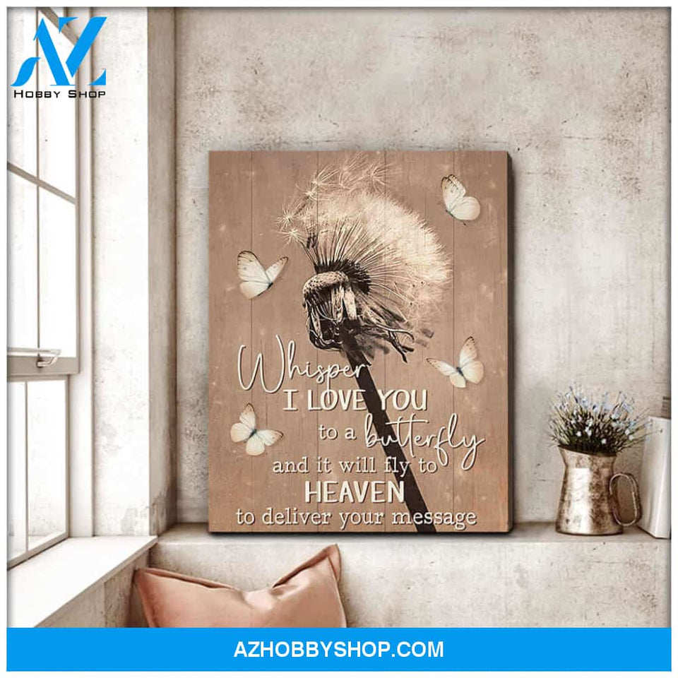 Dandelion and Butterfly Whisper I Love You To A Butterfly And It Will Fly To Heaven Canvas Wall Art Decor