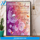 Dandelion Butterfly Cherish Yesterday Dream Tomorrow Live Today Canvas And Poster, Wall Decor Visual Art