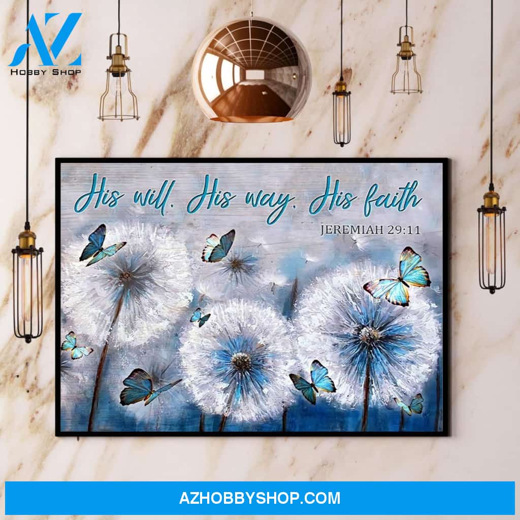 Dandelion Butterfly His Will His Way His Faith Canvas And Poster, Wall Decor Visual Art
