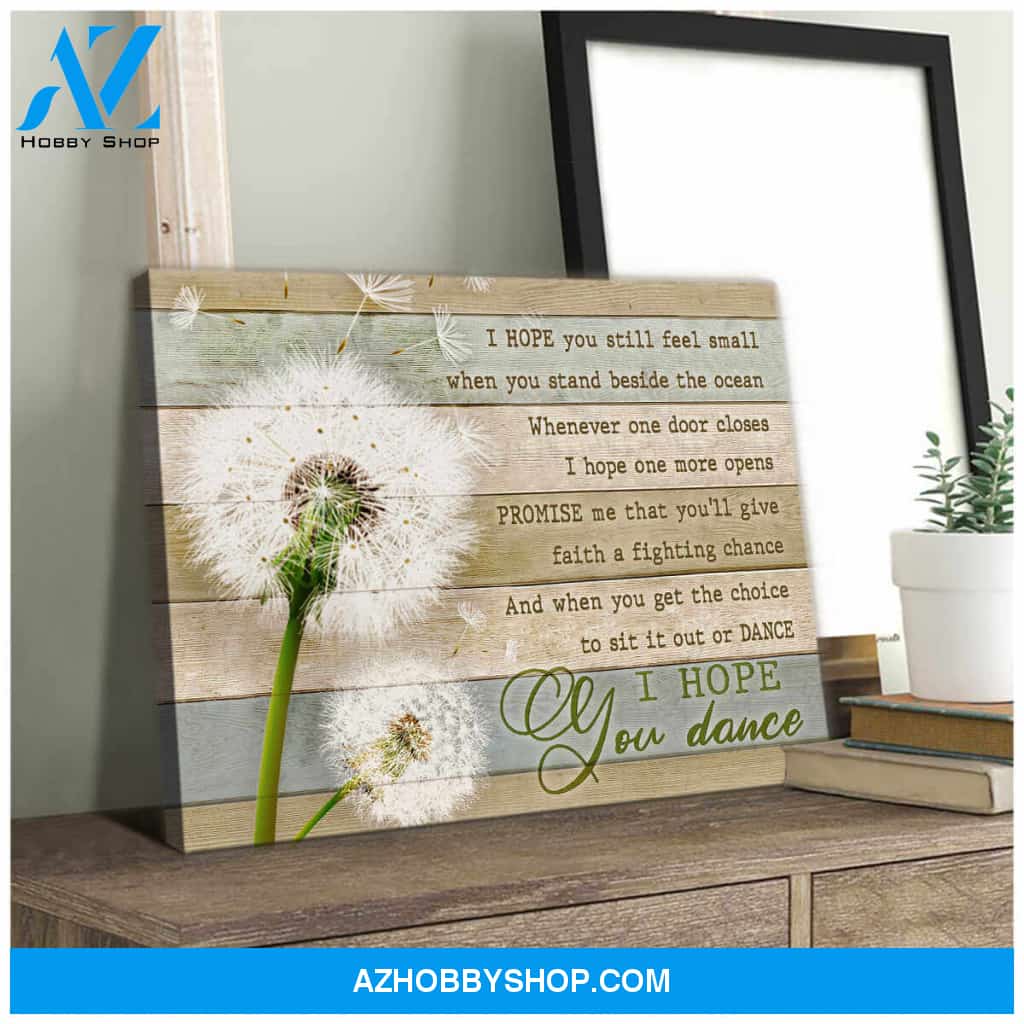 Dandelion Canvas I Hope You Dance Wall Art Decor