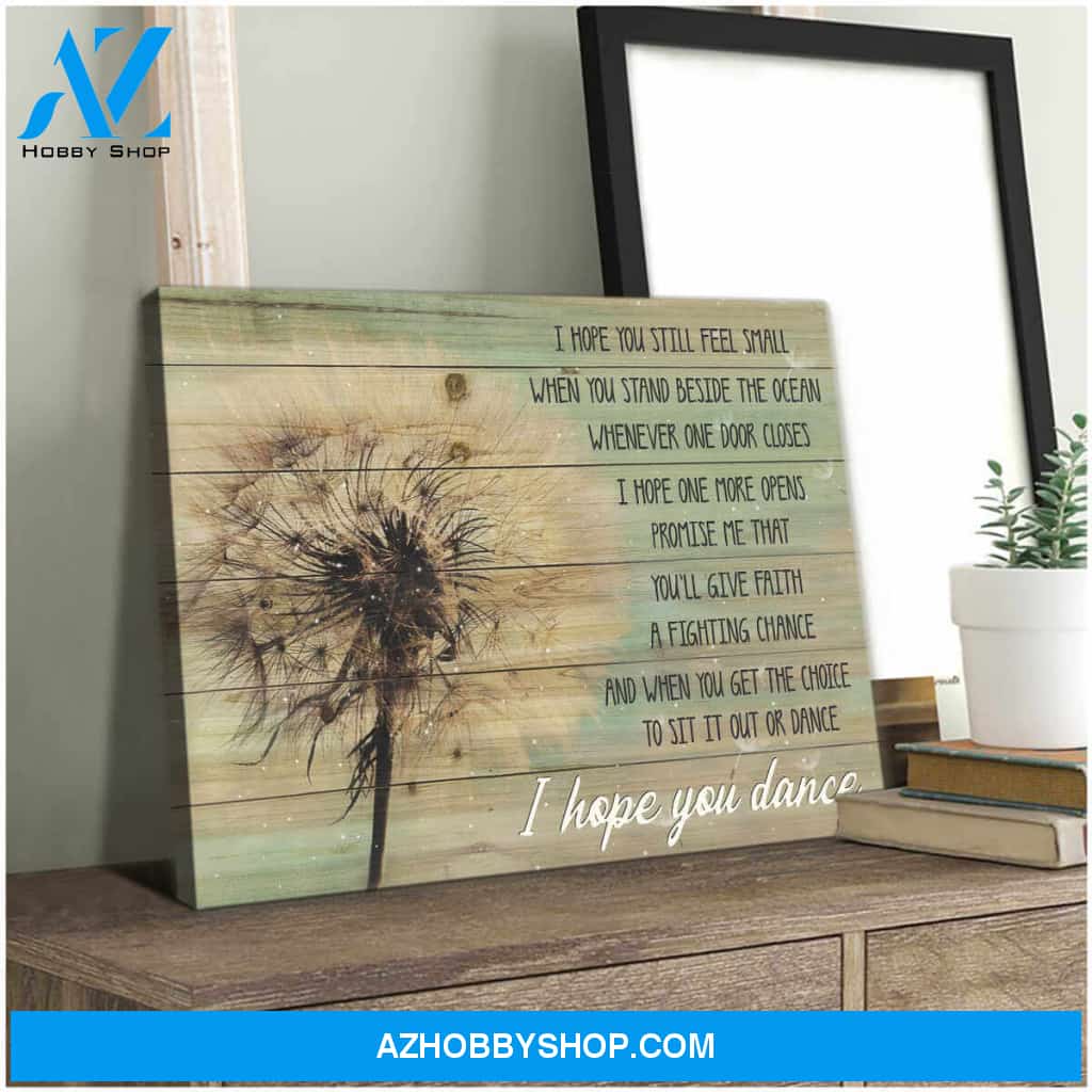 Dandelion Canvas I Hope You Dance Wall Art Decor