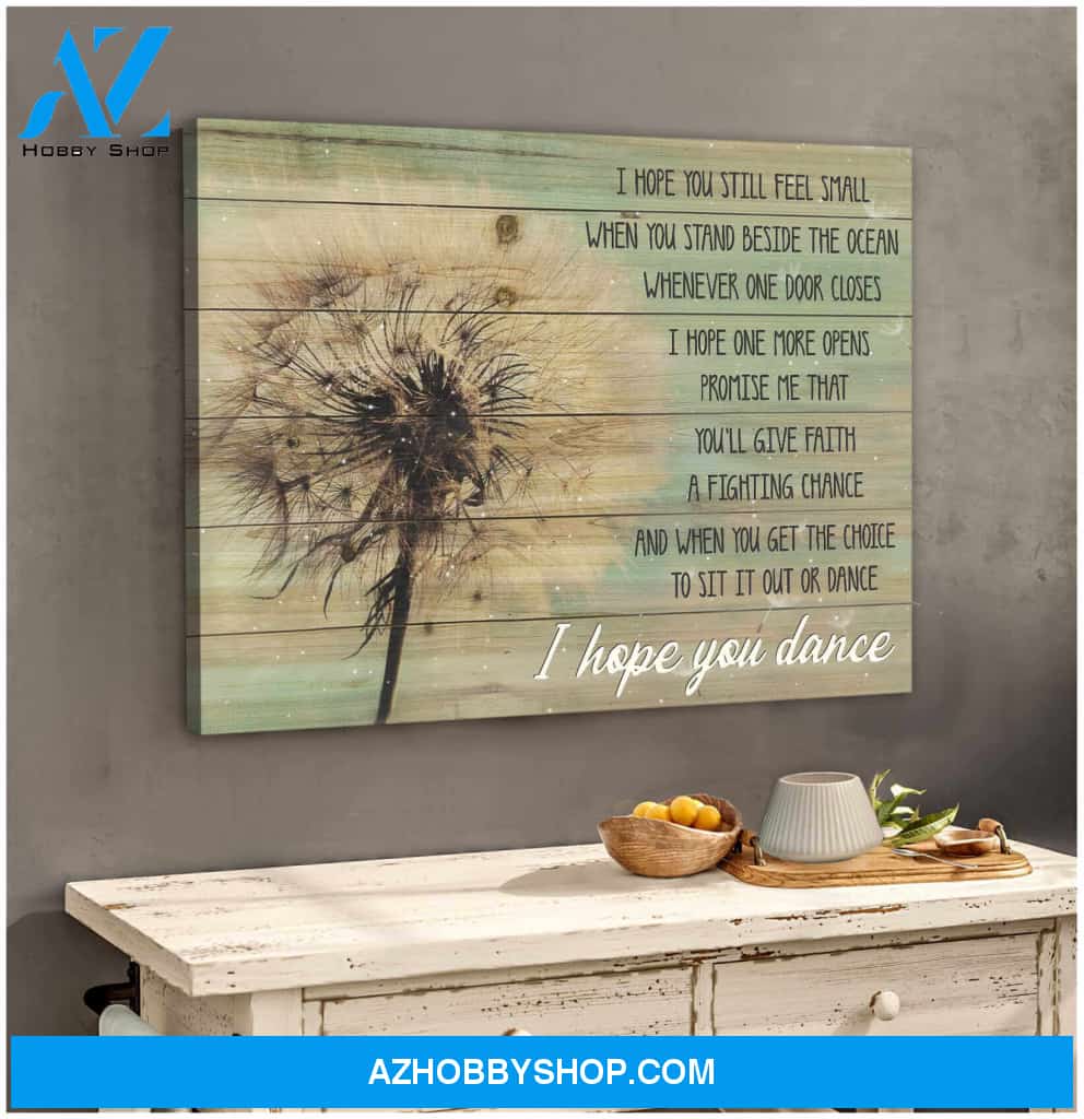Dandelion Canvas I Hope You Dance Wall Art Decor