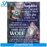 Daughter Blanket From Dad To My Daughter Never Forget That I Love You Dad Wolfs Moon Blanket 