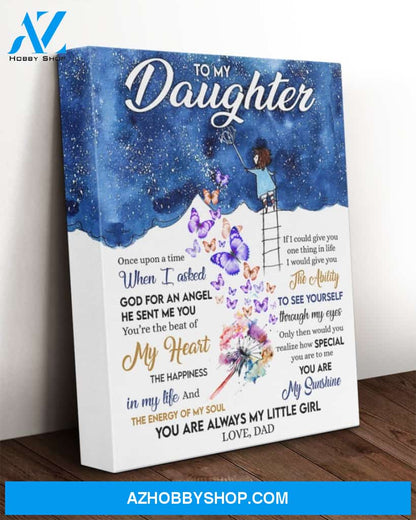 Daughter Canvas From Dad Once Upon A Time When I Asked God For An Angel Canvas Wall Art Full Size