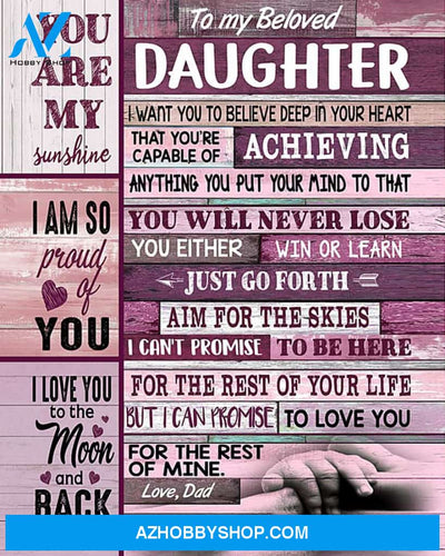 Daughter Canvas From Dad To My Beloved Daughter I Want You To Believe Deep In Your Heart That You're Capable Coloful Canvas Wall Art Full Size
