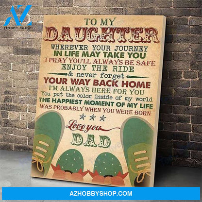 Daughter Canvas From Dad To My Daughter Wherever Your Journey In Life May Take You Shoes Blue Canvas Wall Art Full Size