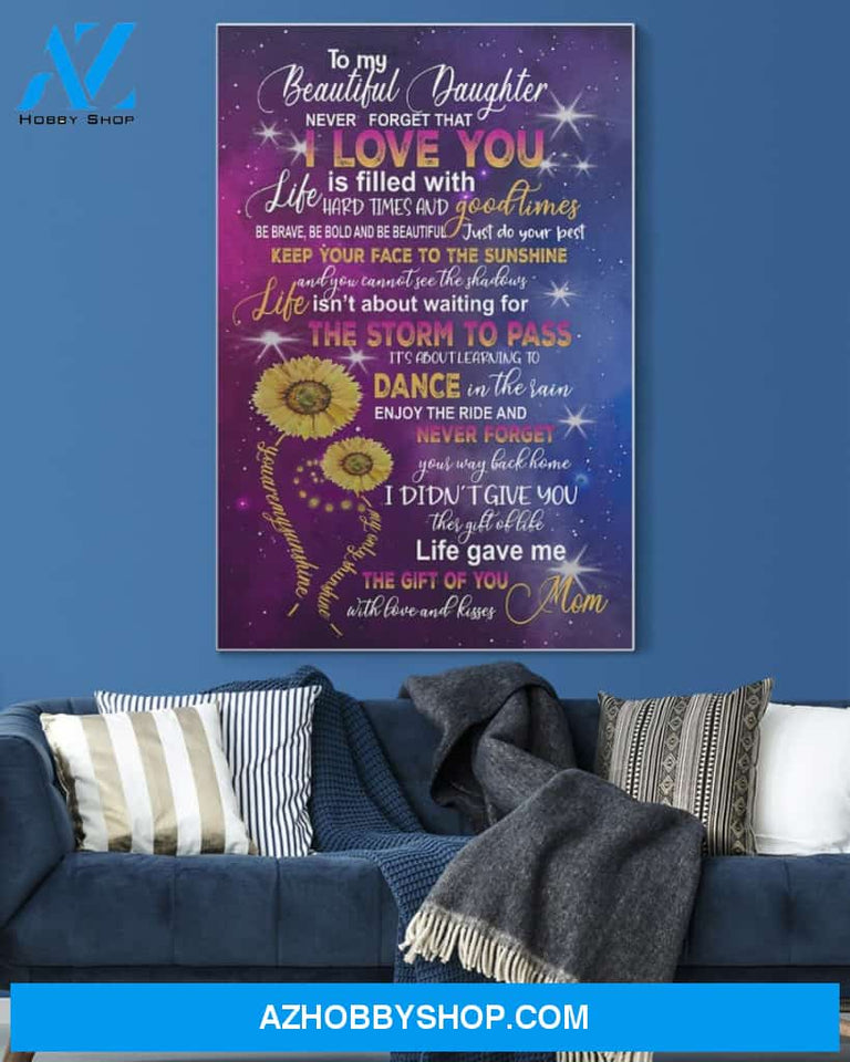 Daughter Canvas From Mom To My Beautiful Daughter Never Forget That I Love You Like Is Filled With Flowers Purple Canvas Wall Art Full Size