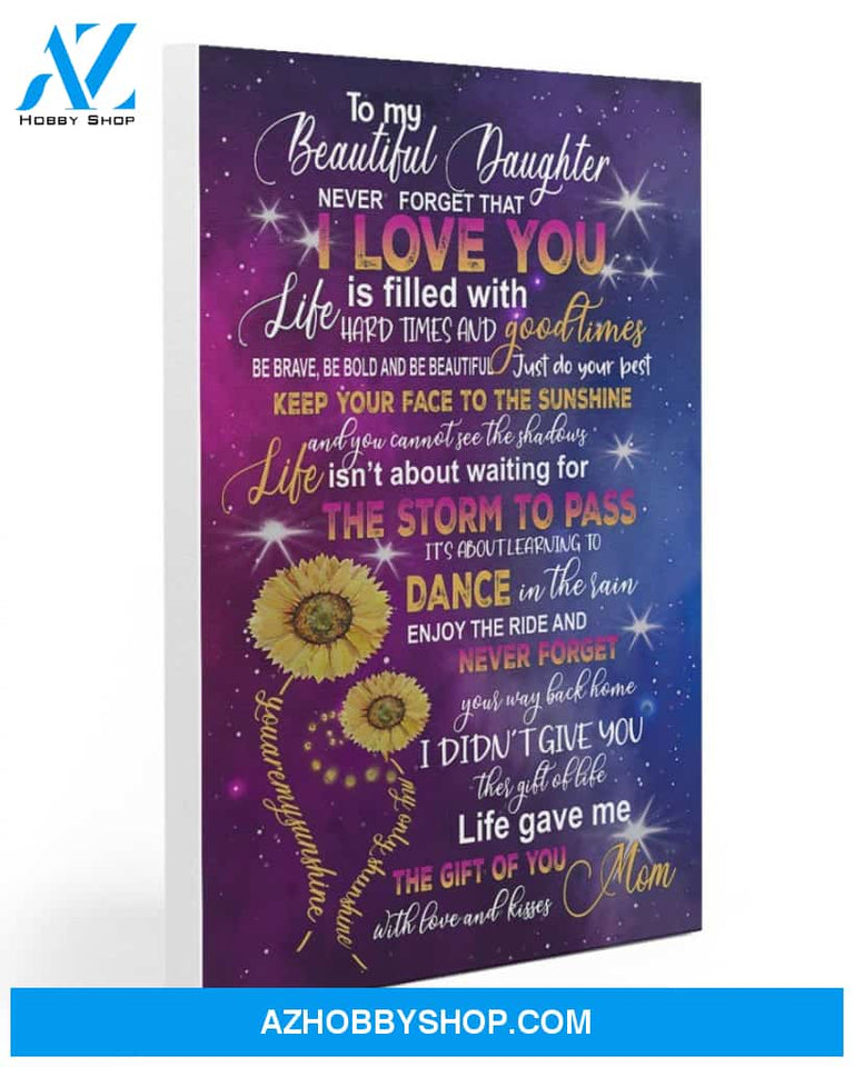 Daughter Canvas From Mom To My Beautiful Daughter Never Forget That I Love You Like Is Filled With Flowers Purple Canvas Wall Art Full Size