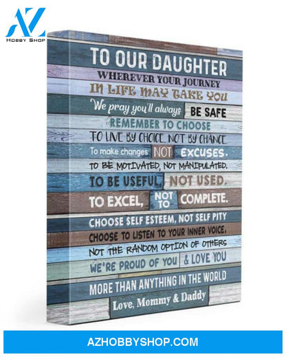 Daughter Canvas From Mommy And Daddy To Our Daughter Wherever Your Journey In Life May Take You Coloful Canvas Wall Art Full Size