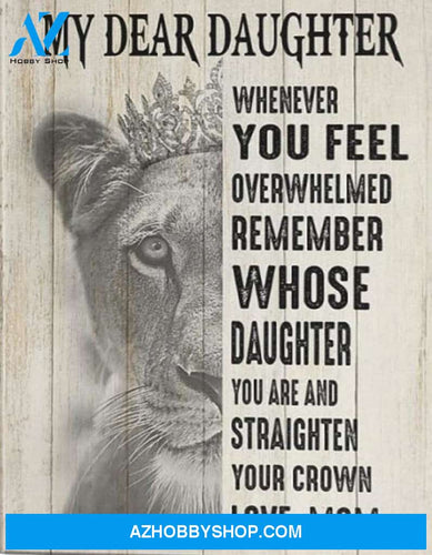 Daughter Canvas My Dear Daughter Whenever You Feel Mom Lion Canvas Wall Art Full Size