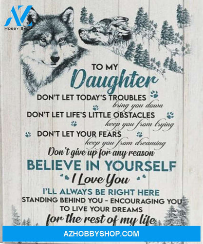 Daughter Canvas To My Daughter Don't Let Today's Troubles Mom Wolf Canvas Wall Art Full Size