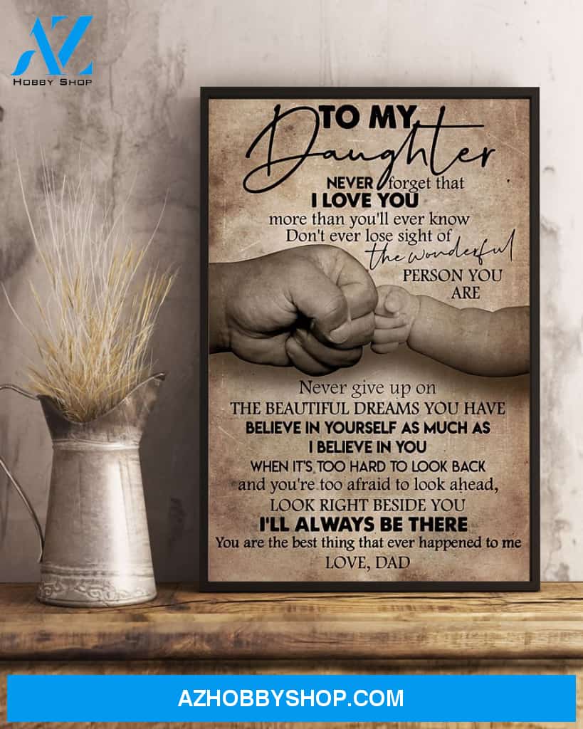 Daughter Canvas To My Daughter Never Forget That I Love You Dad Hands Canvas Wall Art Full Size