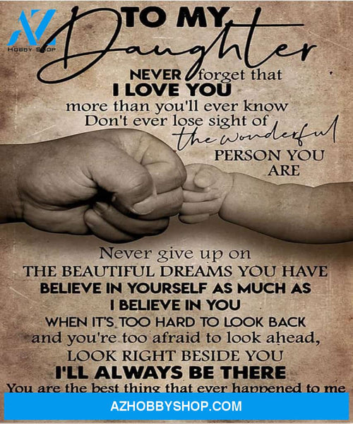 Daughter Canvas To My Daughter Never Forget That I Love You Dad Hands Canvas Wall Art Full Size