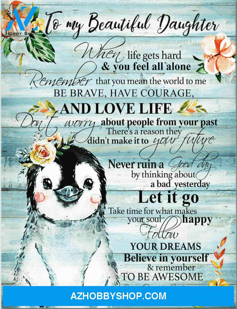 Daughter Canvas To My Daughter When Life Gets Hard And You Feel All Alone Mom Wooden Vintage Canvas Wall Art Full Size