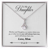 Daughter - No Matter Where You Go Alluring Beauty Necklace