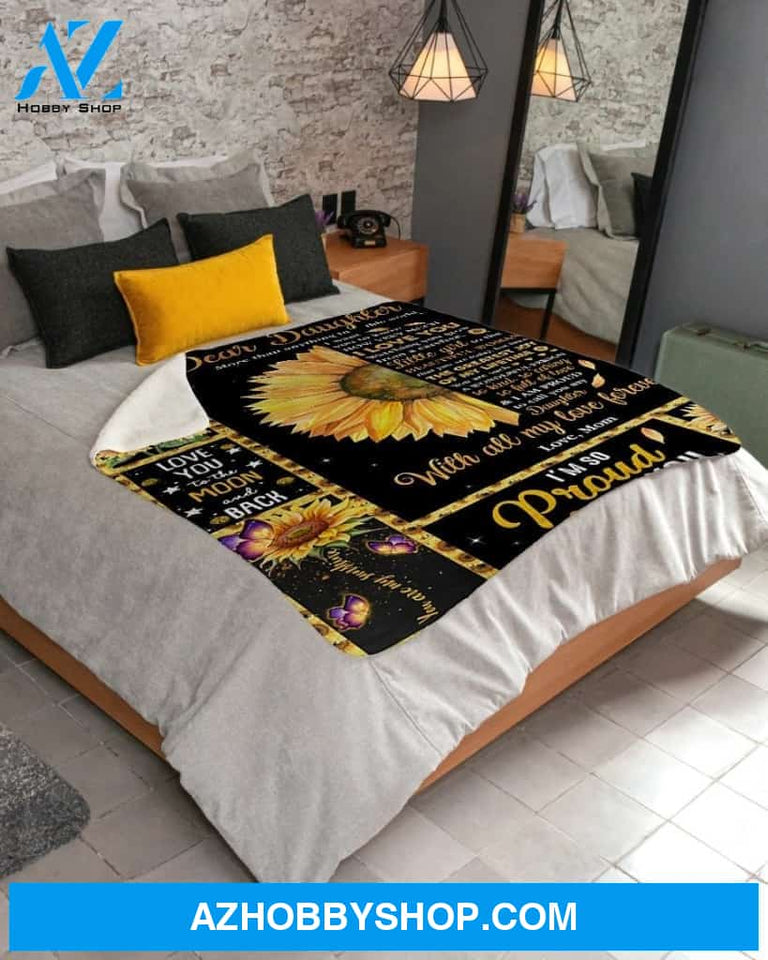 Daughter Sunflower I'm Proud To Call U My Daughter Fleece Blanket Gift For Daughter