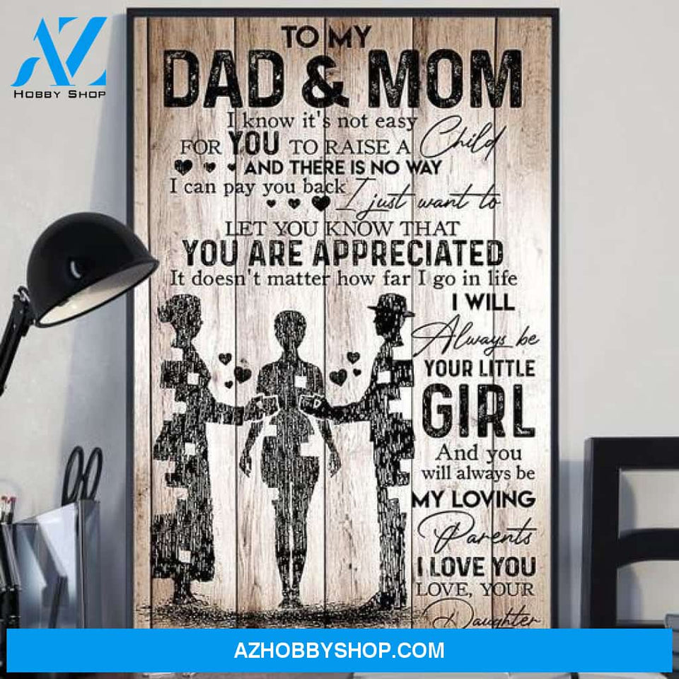Daughter To Mom And Dad To My Dad And Mom I'll Always Be Your Little Girl Poster Gift For Dad For Mom